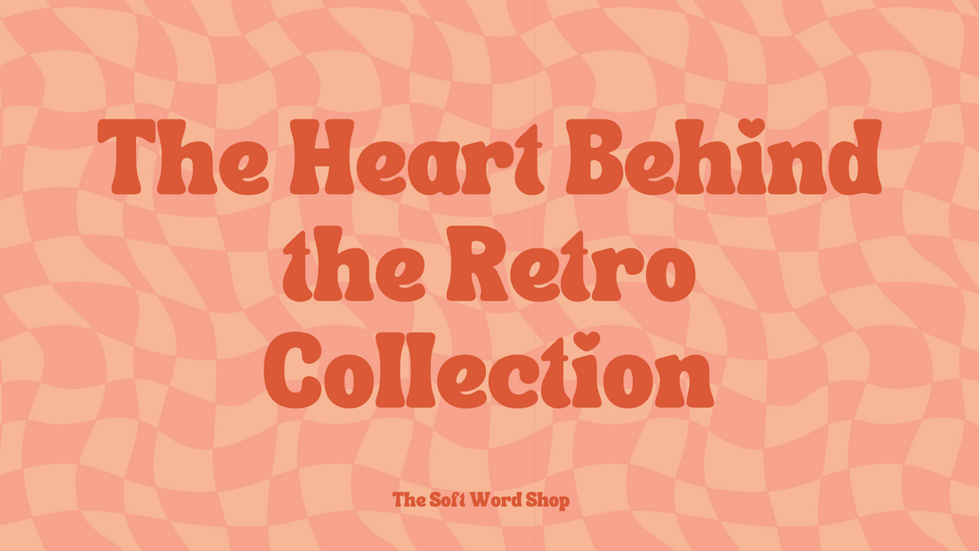 Heart Behind the Collection - The Soft Word Shop