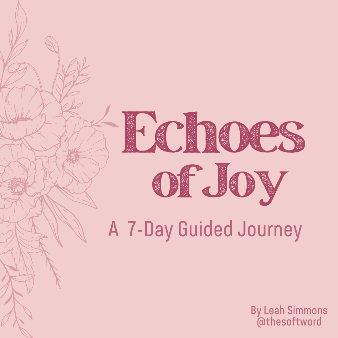 Echoes of Joy: A 7-Day Guided Journey